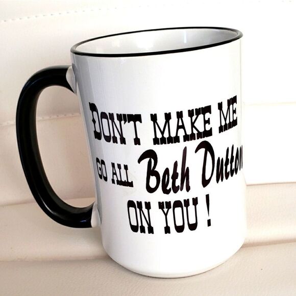 Beth Dutton Coffee mugs, 15 oz - Picture 1 of 1